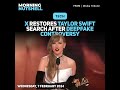X restores Taylor Swift search after deepfake controversy #shorts #news