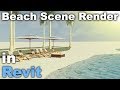 Rendering a Beach Scene in Revit Tutorial