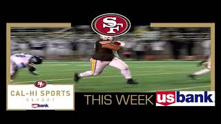 This Week On 49Ers Cal-Hi Sports Report Show 123018