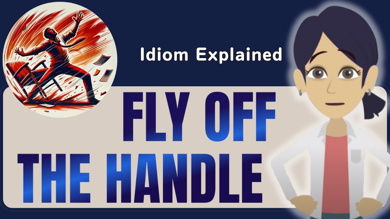 FLY OFF THE HANDLE 💥 | Learn This English Idiom with Stories