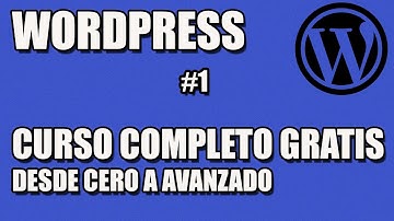 CURSO WORDPRESS COMPLETO Gratis desde cero Parte 1: Introducción a Wordpress