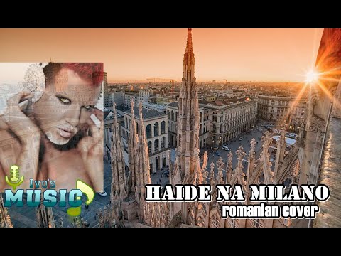 Haide na Milano / Romanian Cover of Azis