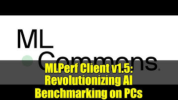 MLPerf Client v1.5: Revolutionizing AI Benchmarking on PCs