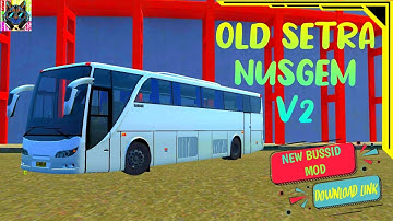 Old setra nusgem v2 bus mod for bus simulator indonesia | new bussid mod | @BT-03 Channel @FTRSWAG