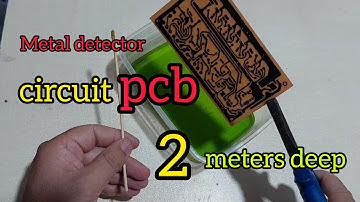 How to make pcb circuit board _ Metal detector circuit pcb with a depth of 2 meters