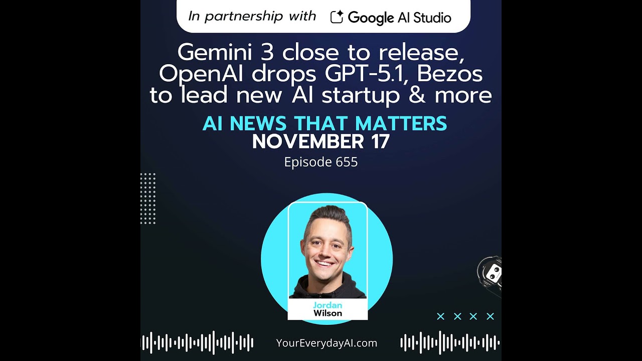 Gemini 3 close to release, OpenAI drops GPT-5.1, Bezos to lead AI startup & more AI News