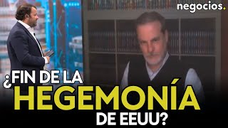 "China estaría señalando el fin de los días de la hegemonía de EEUU". Eduardo Irastorza