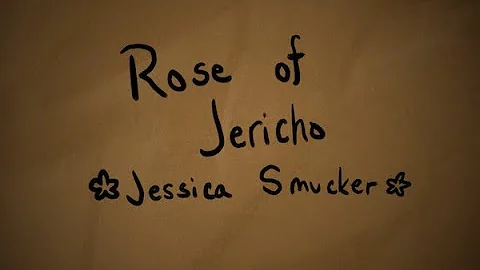 Jessica Smucker - Rose of Jericho (Official Lyric ...