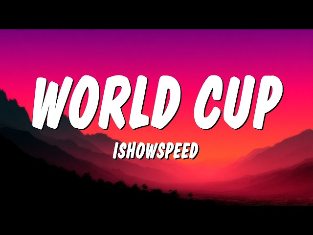IShowSpeed - World Cup (Champions) (Lyrics)