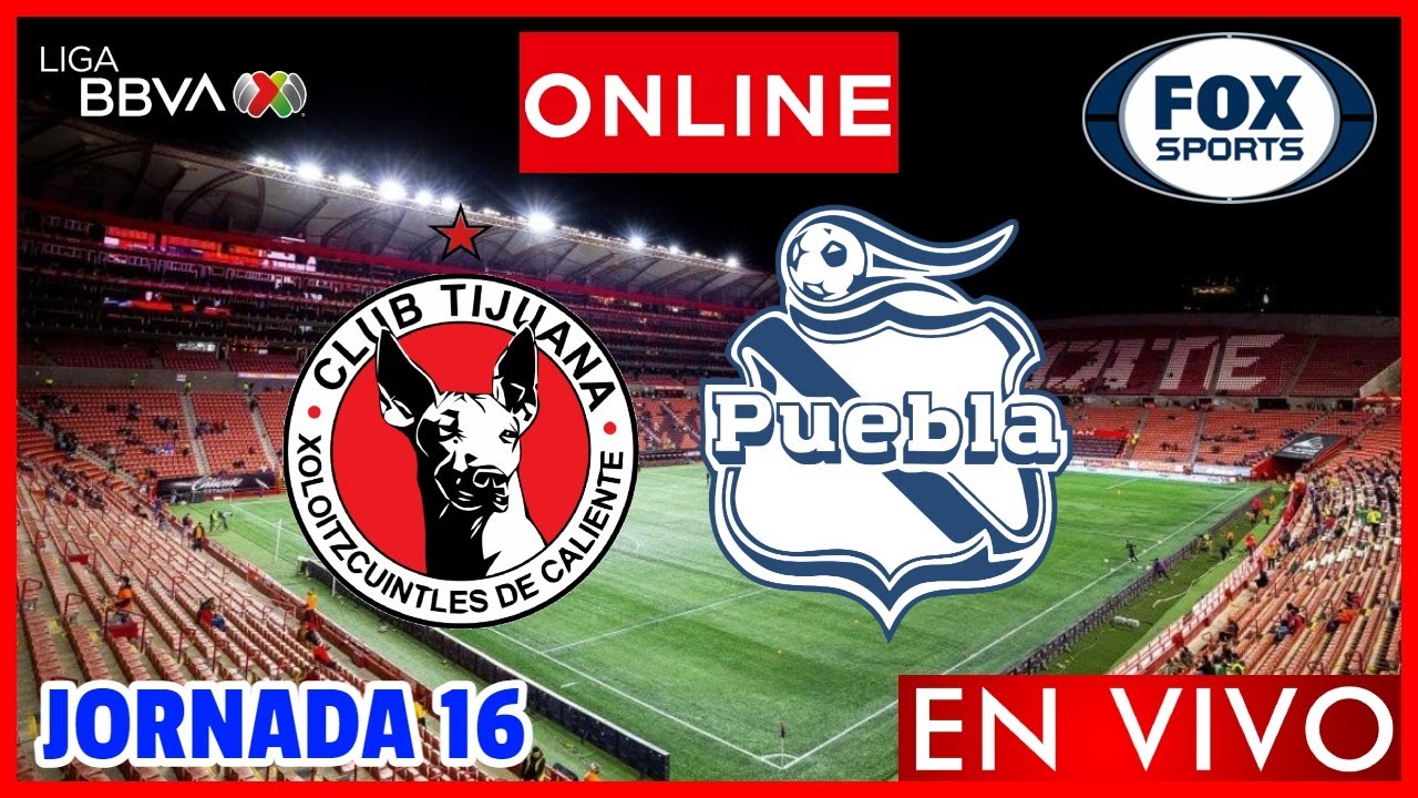 Tijuana vs Puebla EN VIVO | Jornada 16 Liga MX Clausura 2024 ...
