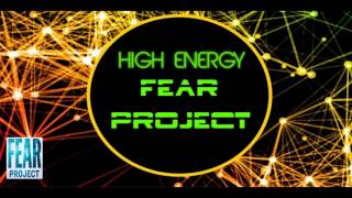 Fear Project - High Energy (Drumstep)
