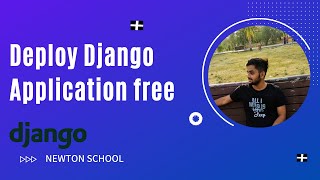 Deploy Django Application for Free | Deploy Django on Heroku | Newton School