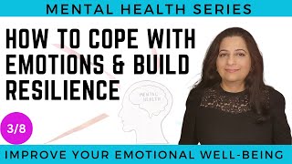 How To Build Resilience For Better Mental Health: Learn to Manage Your Emotions