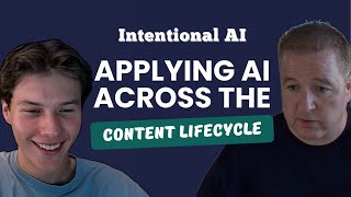 S3E1 - Intentional AI: Applying AI across the content lifecycle