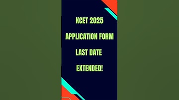 KCET Application Form Last Date Extended 2025 | KCET 2025 Application Form Last Date #kcet2025 #kea