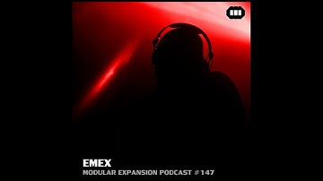 MODULAR EXPANSION PODCAST #147 | EMEX