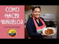 Como Hacer Buñuelos Estilo Ecuatoriano 🇪🇨