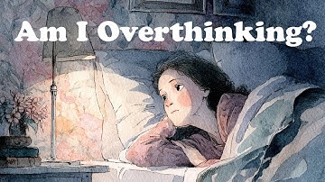 Why You Can’t Stop Overthinking (and How to Fix It) | Podcast