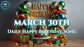 Happy Birthday March 30th 🎸 High-Energy Acoustic Birthday Song (4K Edition)