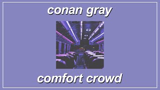 Comfort Crowd - Conan Gray (Lyrics)