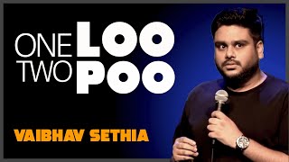 One Loo Two Poo | Standup COmedy by VAIBHAV SETHIA