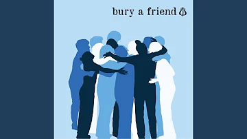 Bury a Friend