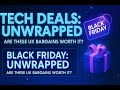 BLACK FRIDAY TECH DEALS: UNWRAPPED !
