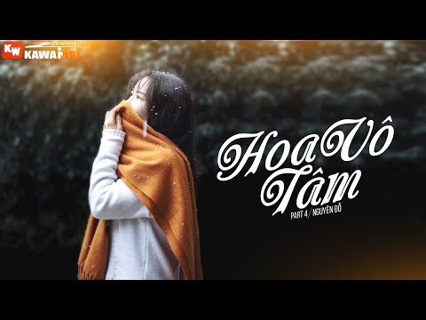 Hoa Vô Tâm 4 - Nguyên Đỗ a.k.a DO Ren [ Official Lyric Video ]