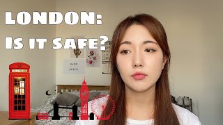 Living in London - Is It Safe? | UPDATE
