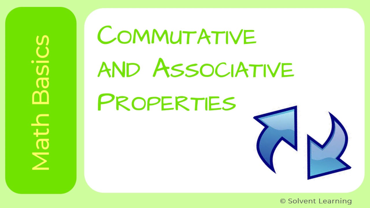 commutative-and-associative-properties-for-addition-and-multiplication-youtube
