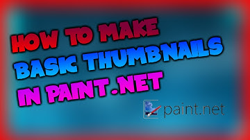 How To Create Basic Thumbnails Using paint.net!