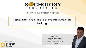 Sochology - The Three Pillars of Product Decision Making - Ravi Mehta