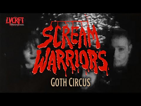 SCREAM WARRIORS: “Goth Circus” Visualizer | LVCRFT x Christopher Young (Carnival of Souls)