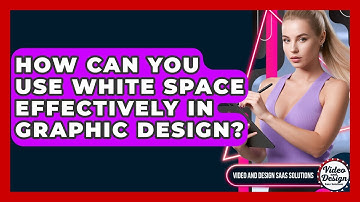 How Can You Use White Space Effectively In Graphic Design? - Video And Design Saas Solutions