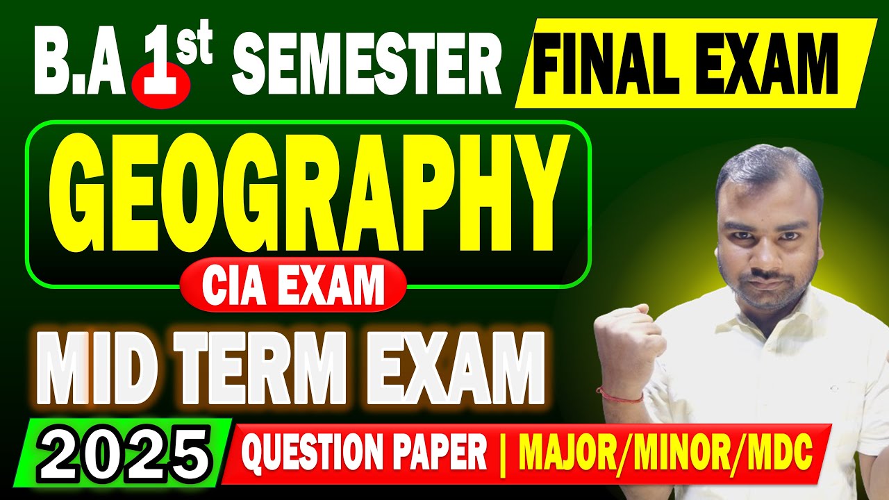 Geography BA 1st Semester | CIA Exam | Mid Term Exam | Internal Exam | BA Semester 1 Final Exam Date