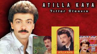 Atilla Kaya - Yıllar Utansın [HQ]