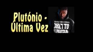 Video thumbnail of "Plutónio - Última Vez (Letra)"