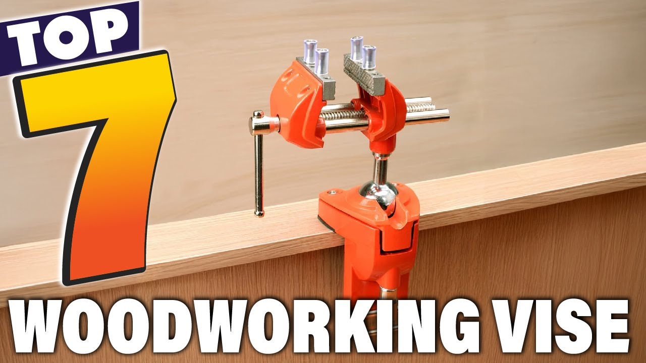 Top 7 Best Woodworking Vise Picks for Ultimate Clamping Power in 2025