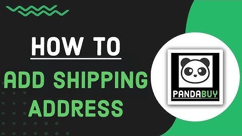 How to Add a Shipping Address on PandaBuy? Insert a Shipping Address on PandaBuy on PC 2024