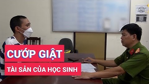 Bắt nhanh đối tượng giật tài sản của học sinh