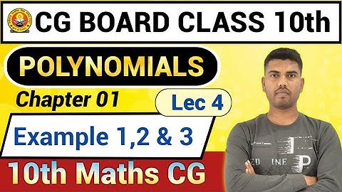 10th Maths || CG Board || Chapter 1|| Polynomials || Example 1,2 & 3 by AKASH Sir