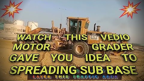 HOW TO OPERATE MOTOR GRADER CAT 14H SPREADING FIRST LAYER SUB BASE.#Tutorial #Grader