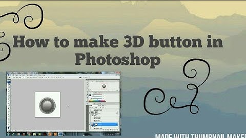 How to make 3D button in Photoshop