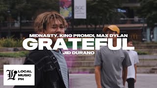 Watch Midnasty Grateful feat Max Dylan KingPromdi  Jid Durano video