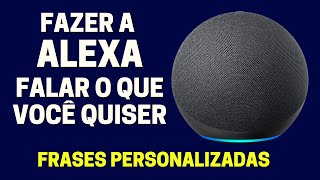 Como Fazer a Alexa Dizer o que eu Quiser | Frases Personalizadas Alexa screenshot 5