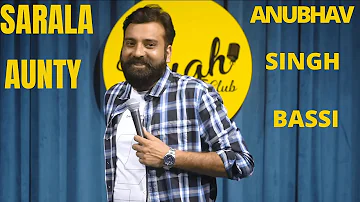 Anubhav Singh Bassi New Stand Up Comedy|| ANUBHAV Singh new video || Sarala Aunty