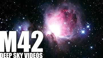 M42 - Orion Nebula - Deep Sky Videos