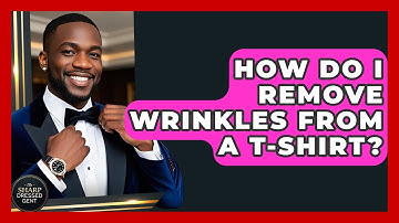 How Do I Remove Wrinkles From A T-Shirt? - The Sharp Dressed Gent