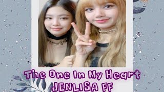 JenLisa FF/ The One In My Heart Ep 4