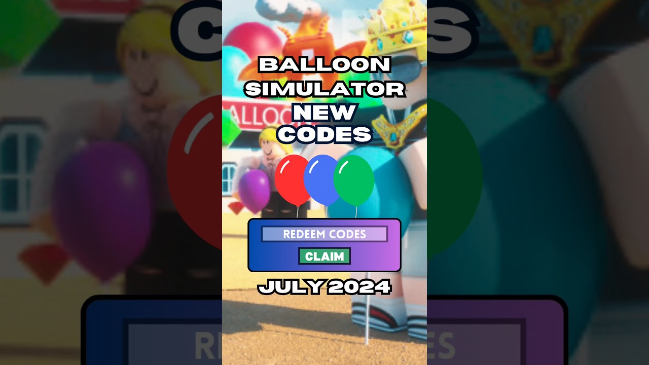 Get Them Now Working Balloon Simulator Roblox Codes July 2024 Roblox 